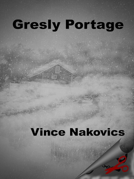 Title details for Gresly Portage by Vince Nakovics - Available